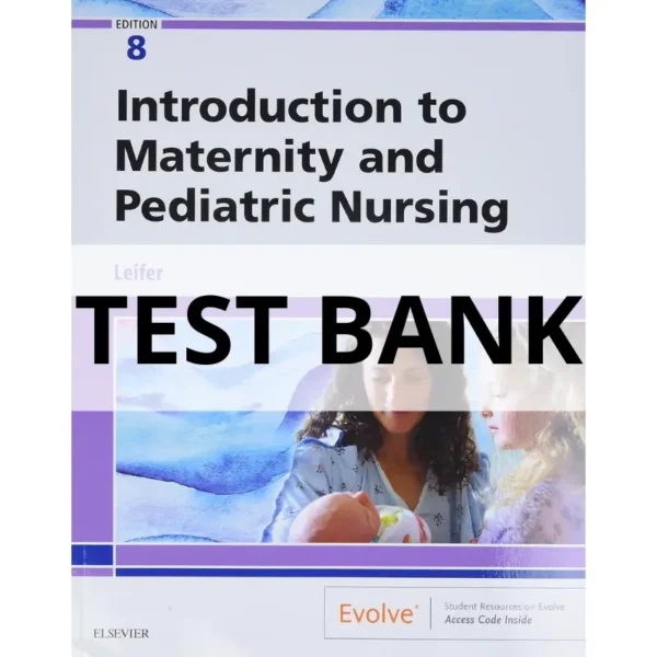 Test Bank For Introduction To Maternity And Pediatric Nursing Th