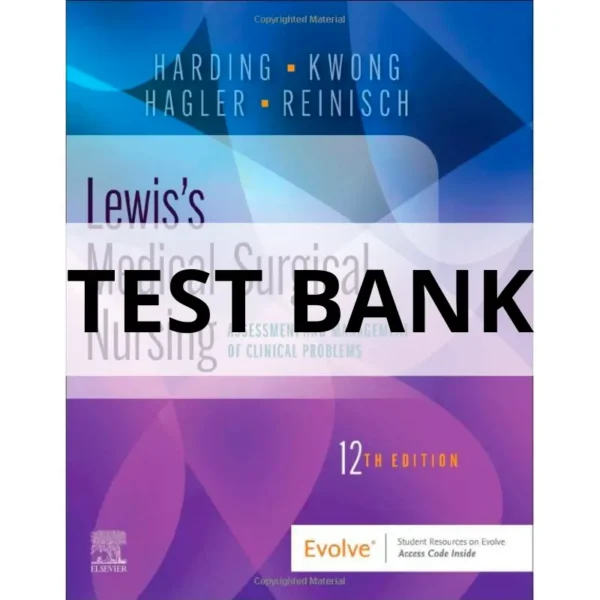 Test Bank For Lewis S Medical Surgical Nursing Th Edition Mariann Harding