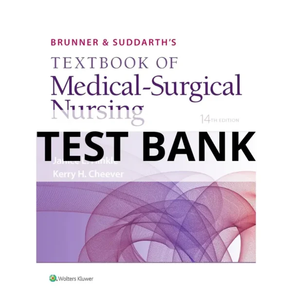 Test Bank For Brunner And Suddarths Textbook Of Medical Surgical Nursing