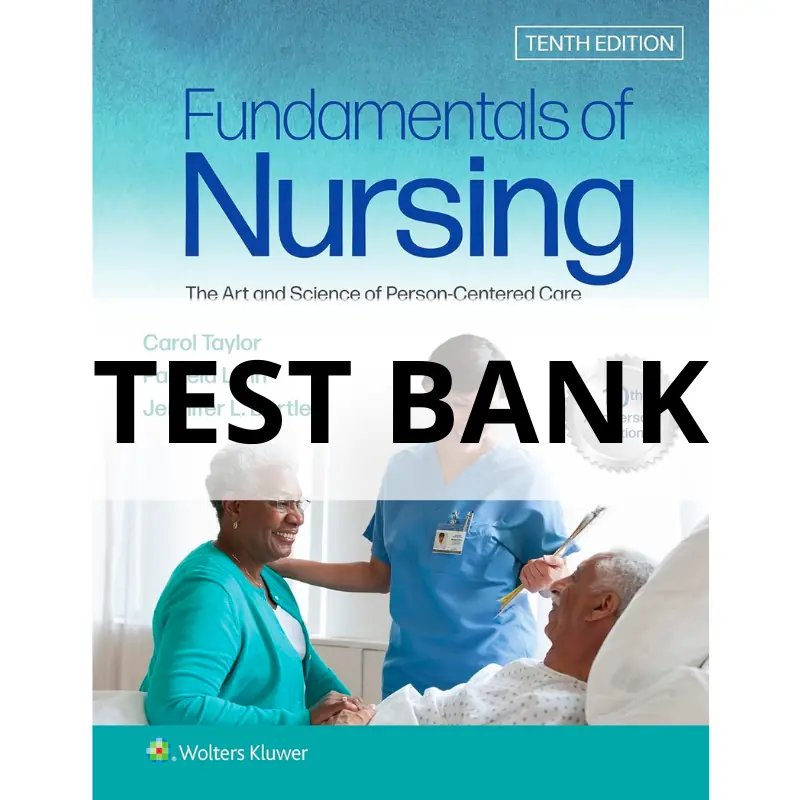 Test Bank For Fundamentals Of Nursing 10th Edition The Art And Science ...