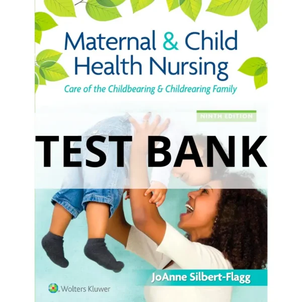 Test Bank For Maternal and Child Health Nursing Care of the ...