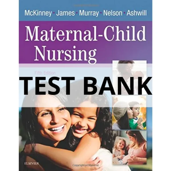 Test Bank For Maternal-Child Nursing 5th Edition