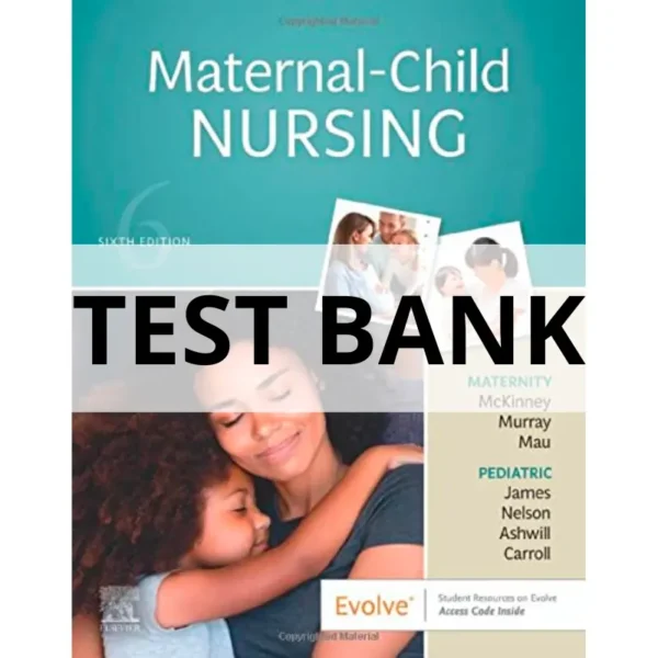 test bank for maternal child nursing care 6th edition