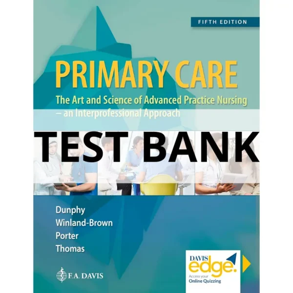 Test Bank for Primary Care Art and Science of Advanced Practice Nursing