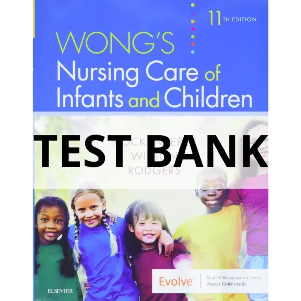 wong's essentials of pediatric nursing test bank