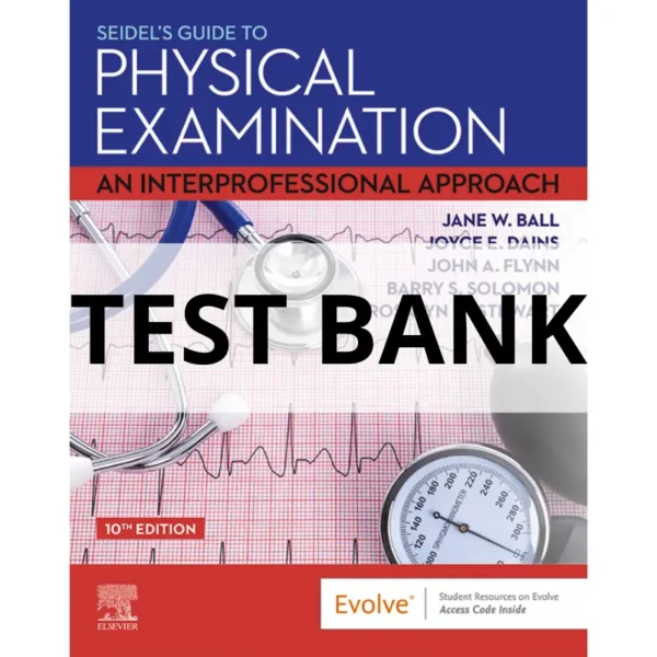 test bank for seidel's guide to physical examination